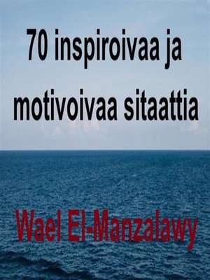 cover image of 70 Inspiroivaa Ja Motivoivaa Sitaattia